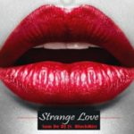 Sam De DJ – Strange Love Ft. Blackmist Sam De DJ – Strange Love Ft. Blackmist
