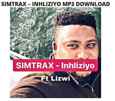 Simtrax – Inhliziyo Ft. Lizwi Mp3 download