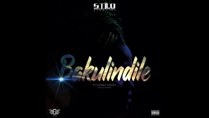 Stilo Magolide – Bakulindile Ft. Aubrey Qwana