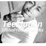 Tee Motion – 30 Min Production Mix (Vol 1) mp3 download