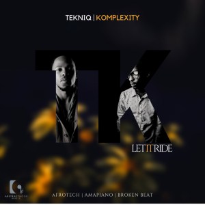 TekniQ & Komplexity – Let It Ride (Progressive Tech Mix)