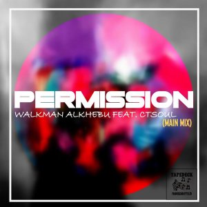 Walkman Alkhebu – Permission Ft. CTSoul