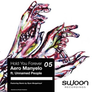 Aero Manyelo – Hold You Forever Ft. Unnamed People Mp3 download