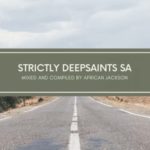 African Jackson – Amapiano 2020 Strictly DeepSaints SA Production