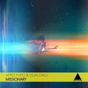 Afro Pupo & Silva DaDJ – Missionary (Original Mix)