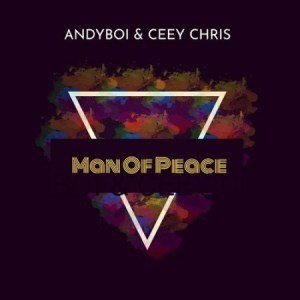 Andyboi & CeeyChris – Man Of Peace (Original Mix)