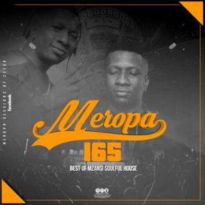 Ceega – Meropa 165 (Best Of Mzansi Soulful House)