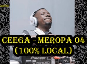 Ceega – Meropa 4 (100% Local Mix)