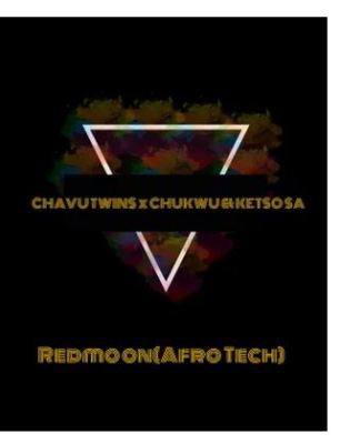 Chavu Twins – Redmoon Ft. Chukwu & Ketso SA (Afro Tech)