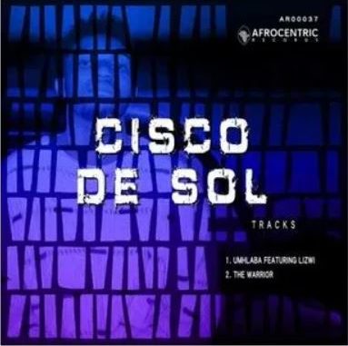 Cisco De Sol Umhlaba Ft Lizwi Cisco De Sol Umhlaba Ft Lizwi