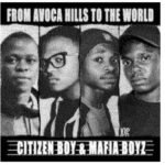 Album: Citizen Boy & Mafia Boyz – From Avoca Hills To The World