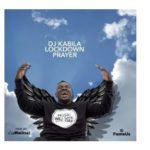 DJ Kabila – Lockdown Prayer Mix Mp3 download