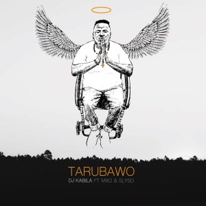 DJ Kabila – Tarubawo (feat. MXO & Slyso)