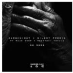 DarQknight, Silent Predia, Mujo Deep & Nkanyezi Yezulu – No More (Original Mix)