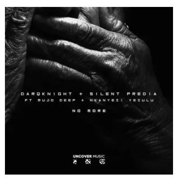 DarQknight, Silent Predia, Mujo Deep & Nkanyezi Yezulu – No More (Original Mix)