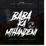 Deejay Kafi – Baba Ka Mthandeni Ft. Tman Express & Mluja