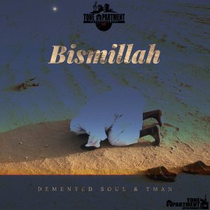 Demented Soul & TMAN – Bismillah