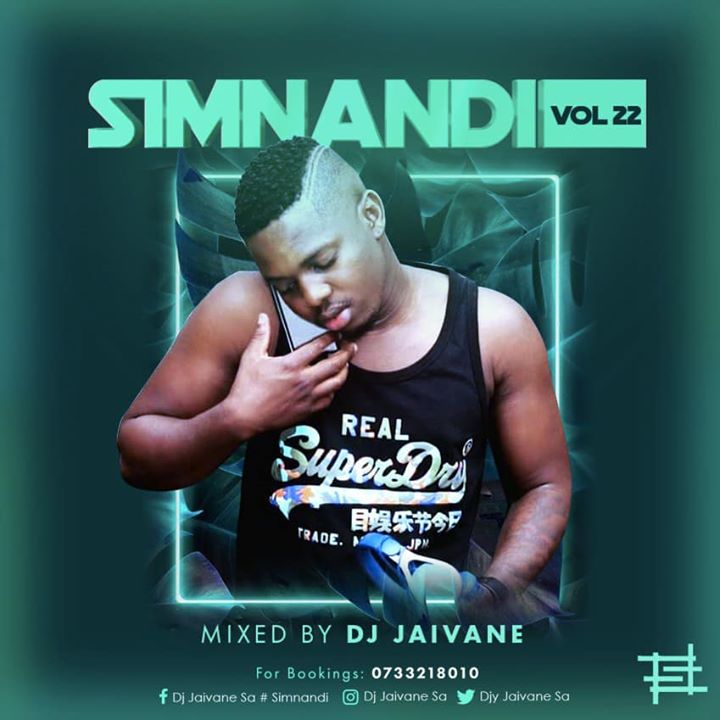Dj Jaivane – Simnandi Vol 22 (2 Hour Live Mix)