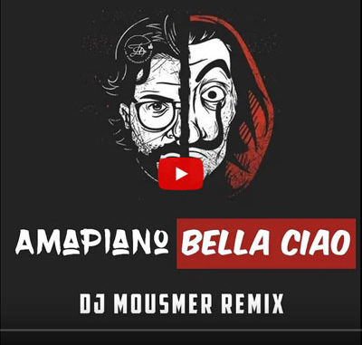 Dj Mousmer Bella Ciao Amapiano Remix Dj Mousmer – Bella Ciao Amapiano Remix