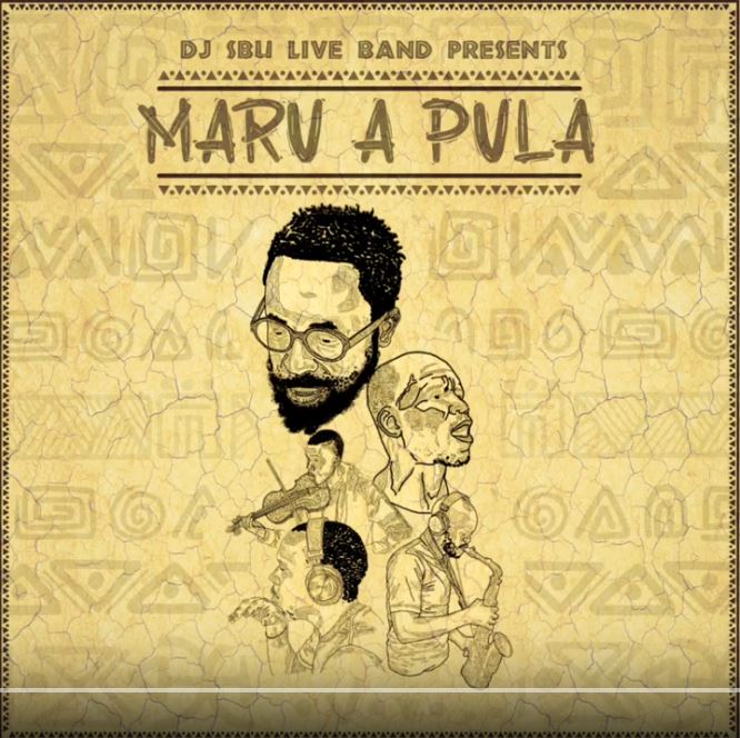 Dj Sbu – Maru A Pula ft. Papa, Bongane Sax, Atlegang The Violinist, Drum Pope
