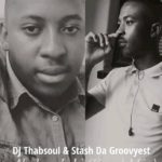 Dj Thabsoul & Stash Da Groovyest – Akabambeki (Vocal Mix)