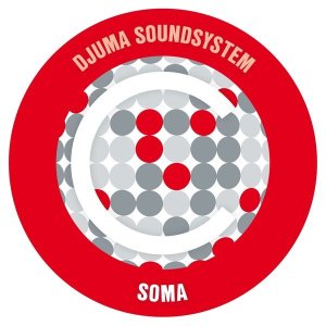 Djuma Soundsystem – Soma (Armonica Remix)