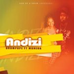 DrumPope – Andizi Ft. Moneoa