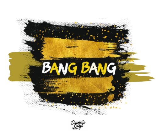 DrumeticBoyz – Bang Bang