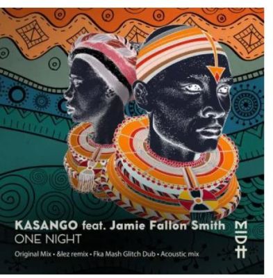 Kasango – One Night (FKA Mash Glitch Dub)