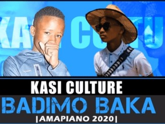 Kasi Culture – Badimo Baka (Amapiano 2020)