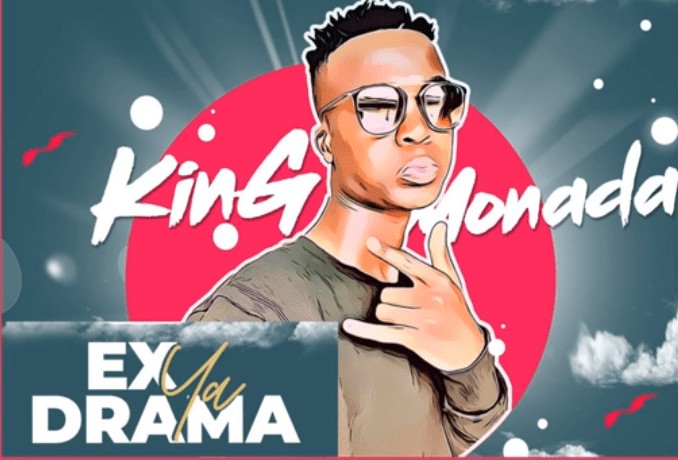 King Monada – Ex Ya Drama ft Tshego (Original)