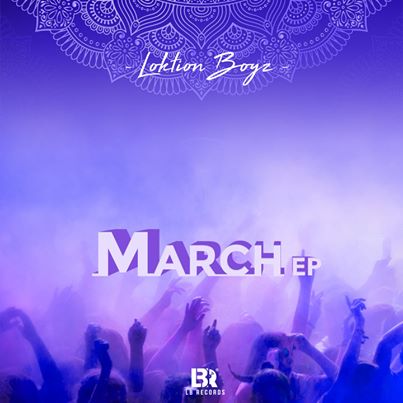 EP: Loktion Boyz – March
