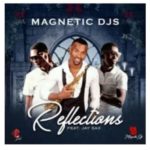 Magnetic Djs – Reflections Ft. Jay Sax