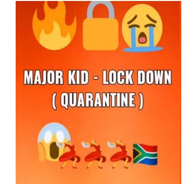 Major Kid – LockDown (Quarantine)