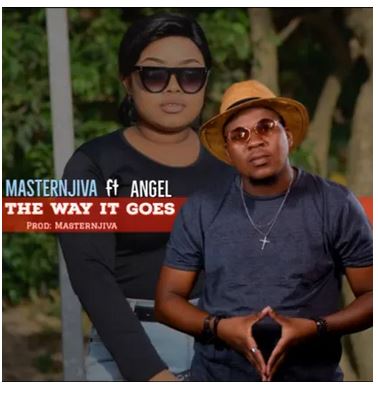 Masternjiva – The way it goes Ft. Angel