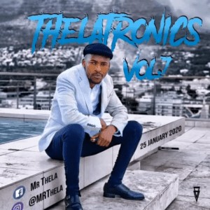 Mr Thela – Thelatronics Vol.7