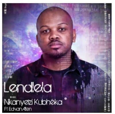 Nkanyezi Kubheka – Lendlela Ft. Edvan Allen