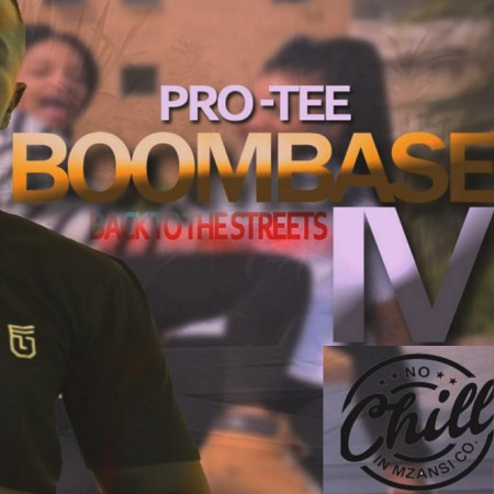 Album: PRO-TEE – Boom-Base VOL 4 Album (BACK To The Street)