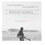 Ricky Randar & Ngu Casper Lo – Ndizok’landela Ft. BlacksJnr & Meli Mp3 download