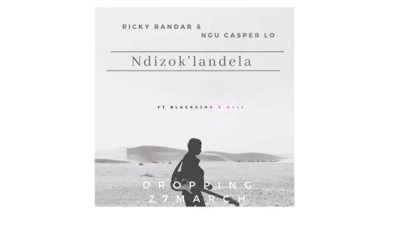 Ricky Randar & Ngu Casper Lo – Ndizok’landela Ft. BlacksJnr & Meli