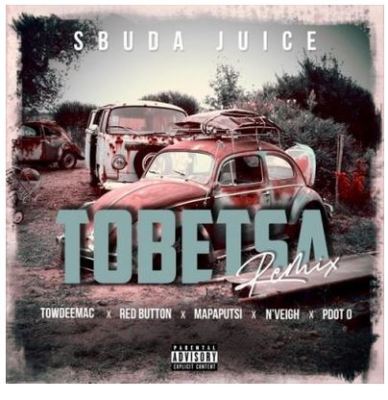 Sbuda Juice – Tobetsa Ft. Towdeemac, Red Button, N’veigh, Pdot’o & Mapaputsi (Remix)