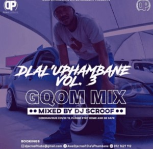 Scroof – DlaluPhambane Vol.3 Mp download