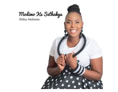 Shibu Molomo – Modimo ke Sethakga