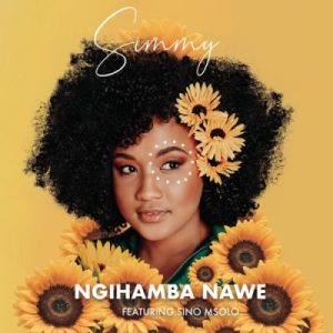 Simmy – Ngihamba Nawe Ft. Sino Msolo