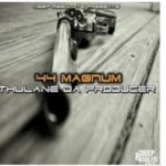 Thulane Da Producer – 44 Magnum (Classic Mix)