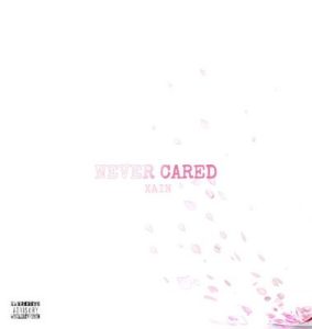 XAIN – Never Cared