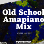 African Jackson – Old School Amapiano Mix