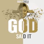 Buhle Thela – God Said It
