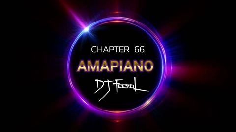 DJ Feezol – Chapter 66 2020