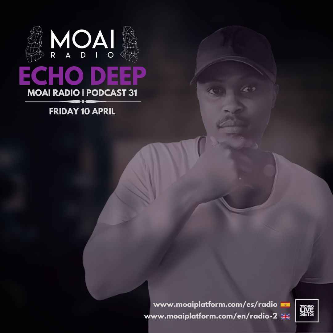 Echo Deep – MOAI Radio Podcast 31